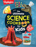 The Ultimate Science Cookbook for Kids: A Cookbook for Young Scientists that Transforms the Kitchen into a Food Lab for Learning